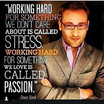 There is no substitute for hard work and passion.